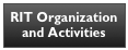 RIT Organization and Activities